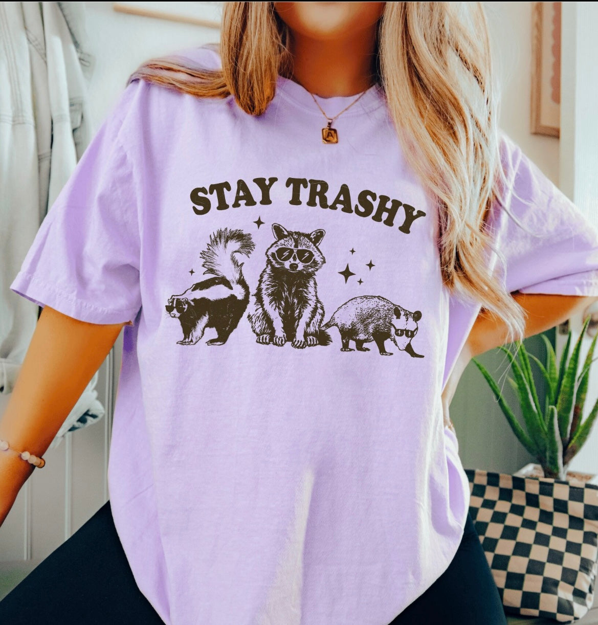 Stay Trashy