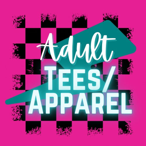Adult Tees/Apparel